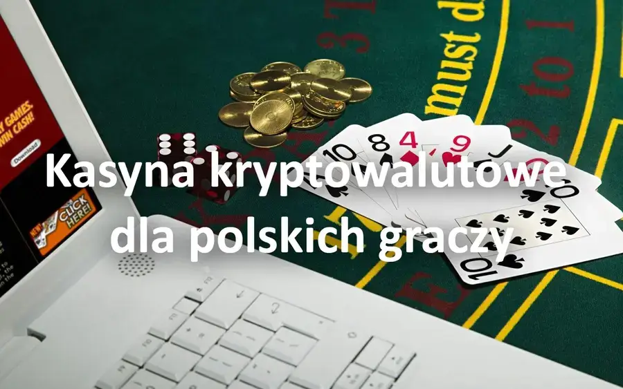 kasyna kryptowalutowe dla polskich graczy